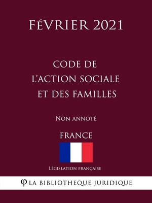 cover image of Code de l'action sociale et des familles (France) (Février 2021) Non annoté